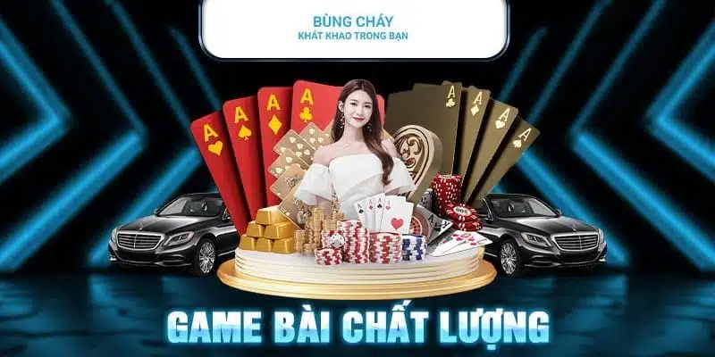 Thỏa sức giải trí và kiếm tiền thông hàng loạt game bài chất lượng cao