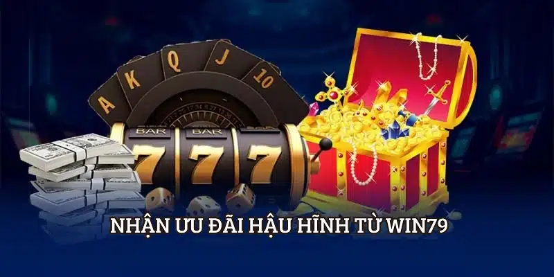 Đăng ký tham gia Win79 để nhận hàng loạt ưu đãi cực hậu hĩnh