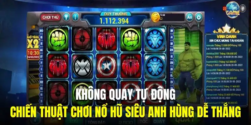 Không quay tự động là chiến thuật chơi nổ hũ siêu anh hùng dễ thắng